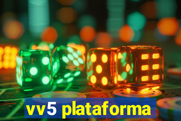 vv5 plataforma